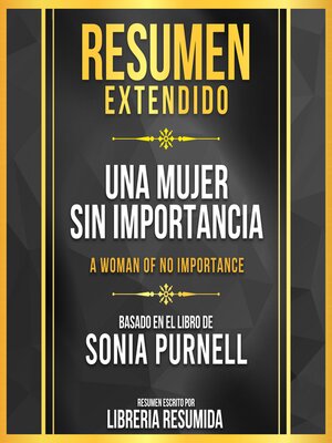 cover image of Resumen Extendido--Una Mujer Sin Importancia (A Woman of No Importance)--Basado En El Libro De Sonia Purnell